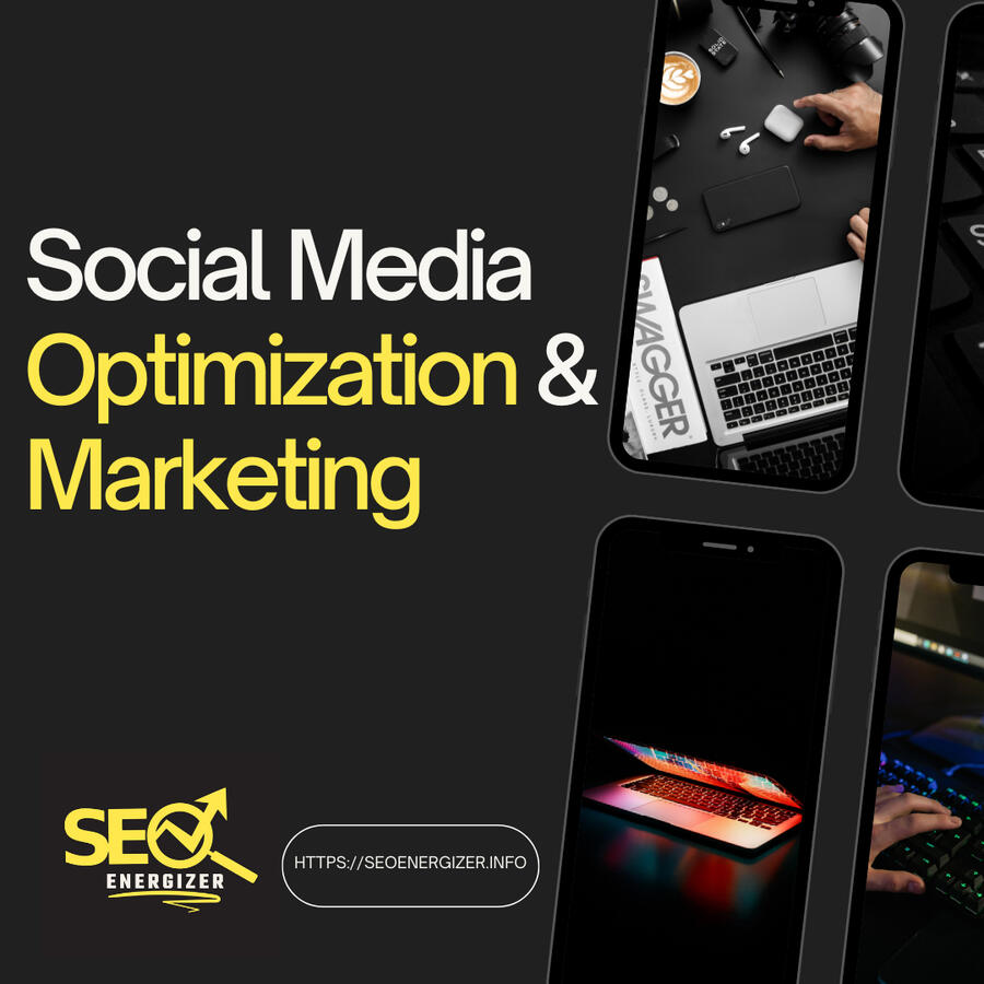 Social Media Optimization &amp; Marketing